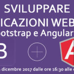 Seminario Gratuito “Sviluppare applicazioni web con Angular JS e Bootstrap”